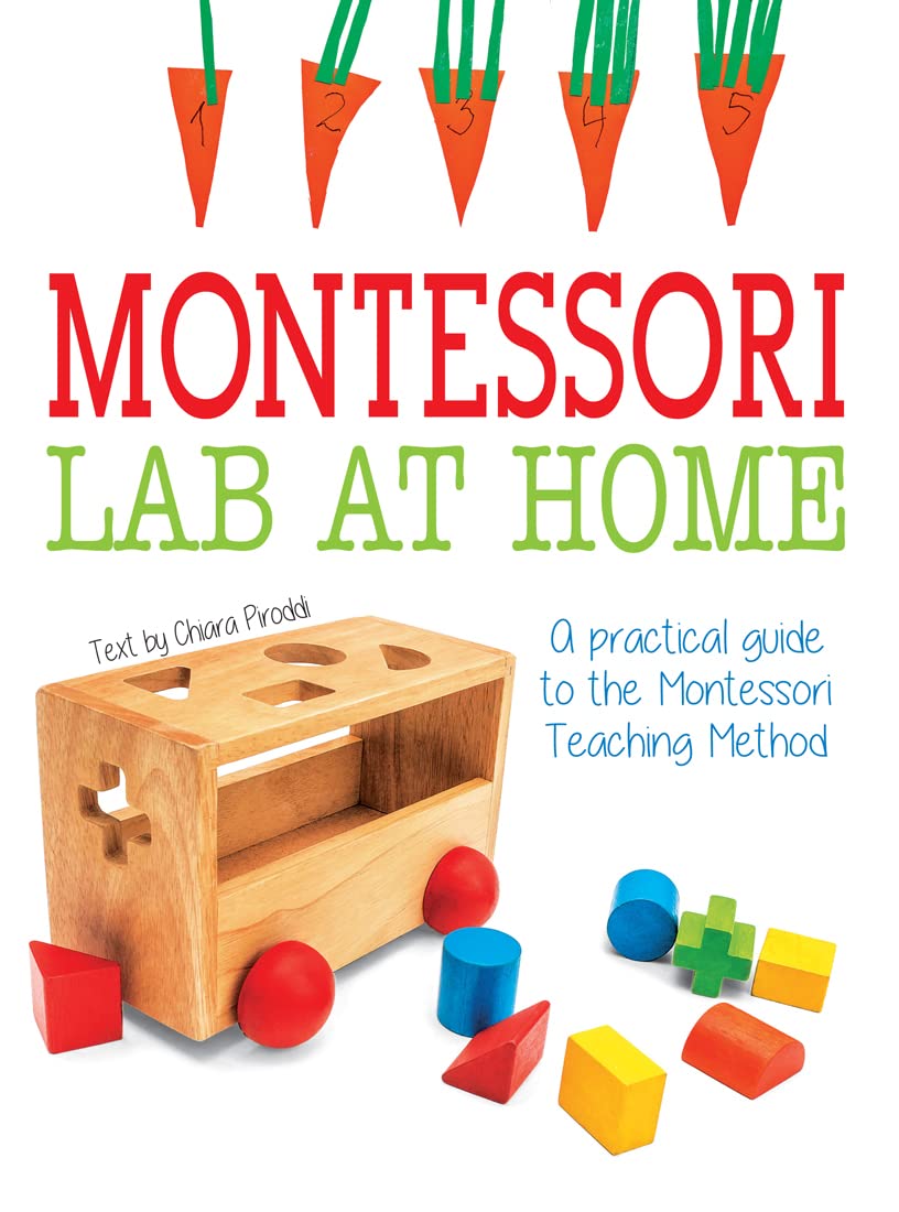 Montessori Lab at Home: A Practical Guide to the Montessori Teaching Method Paperback – June 2, 2020