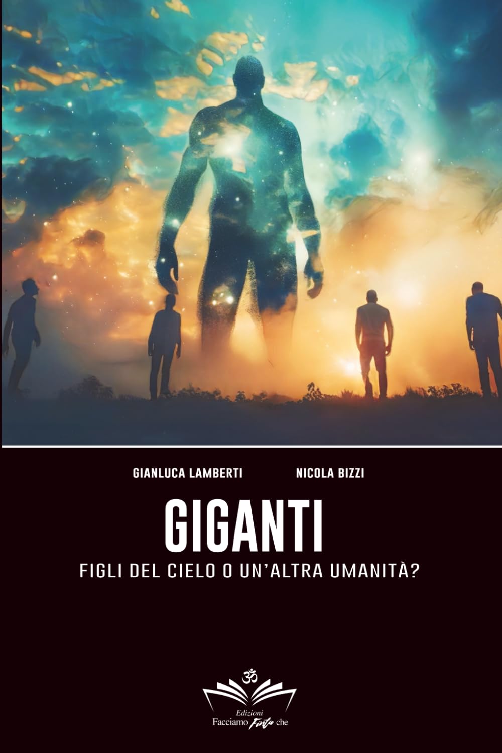 Giganti: Figli del cielo o un’altra umanità? (Facciamo Finta Che)