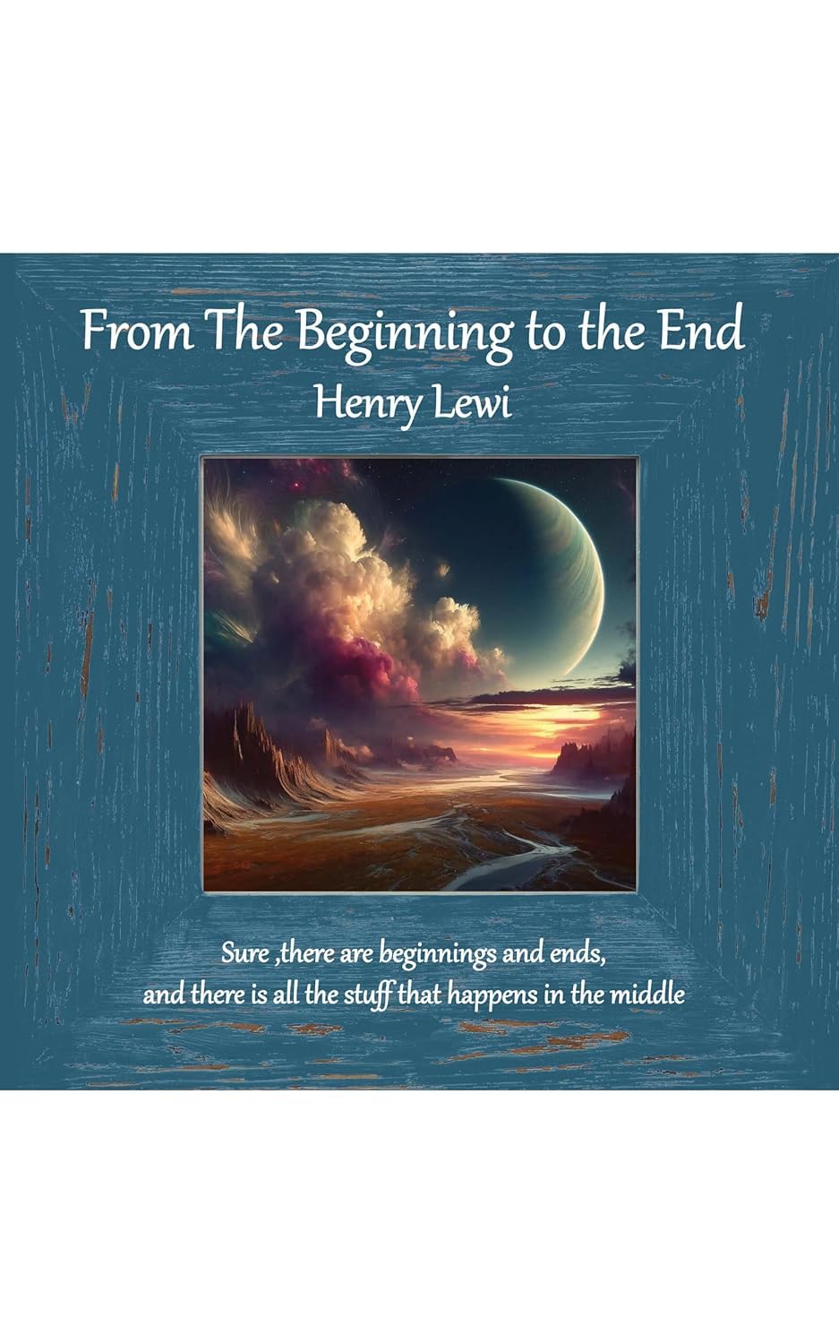 From the Beginning to the End