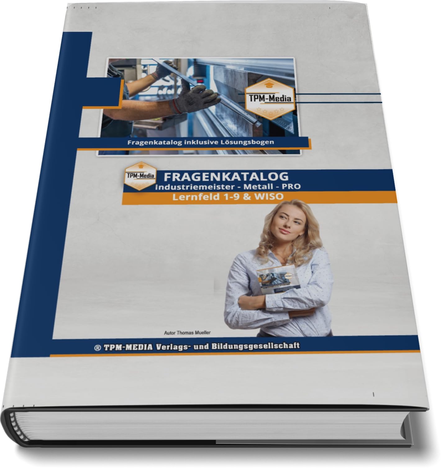 Industriemeister Metall - PRO (IHK) Fragenkatalog (Buch-/Printversion) incl. Lösungsbogen: mit über 5900 Lern-/Prüfungsfragen zur Prüfungsvorbereitung
