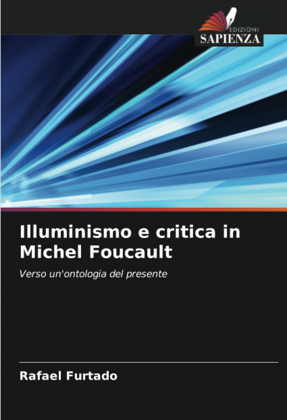 Illuminismo e critica in Michel Foucault: Verso un'ontologia del presente