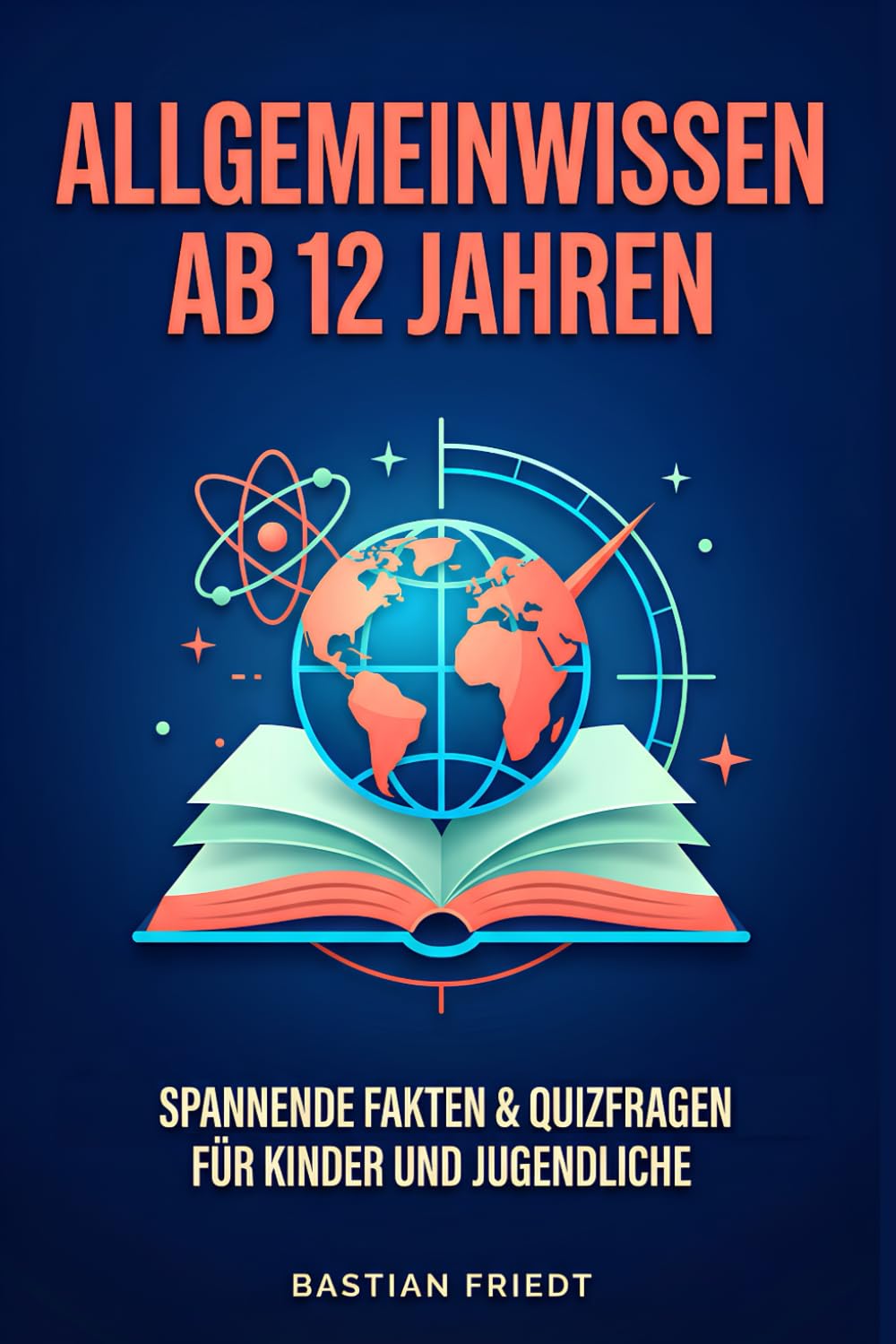 Allgemeinwissen ab 12 Jahren: Spannende Fakten & Quizfragen für Kinder und Jugendliche