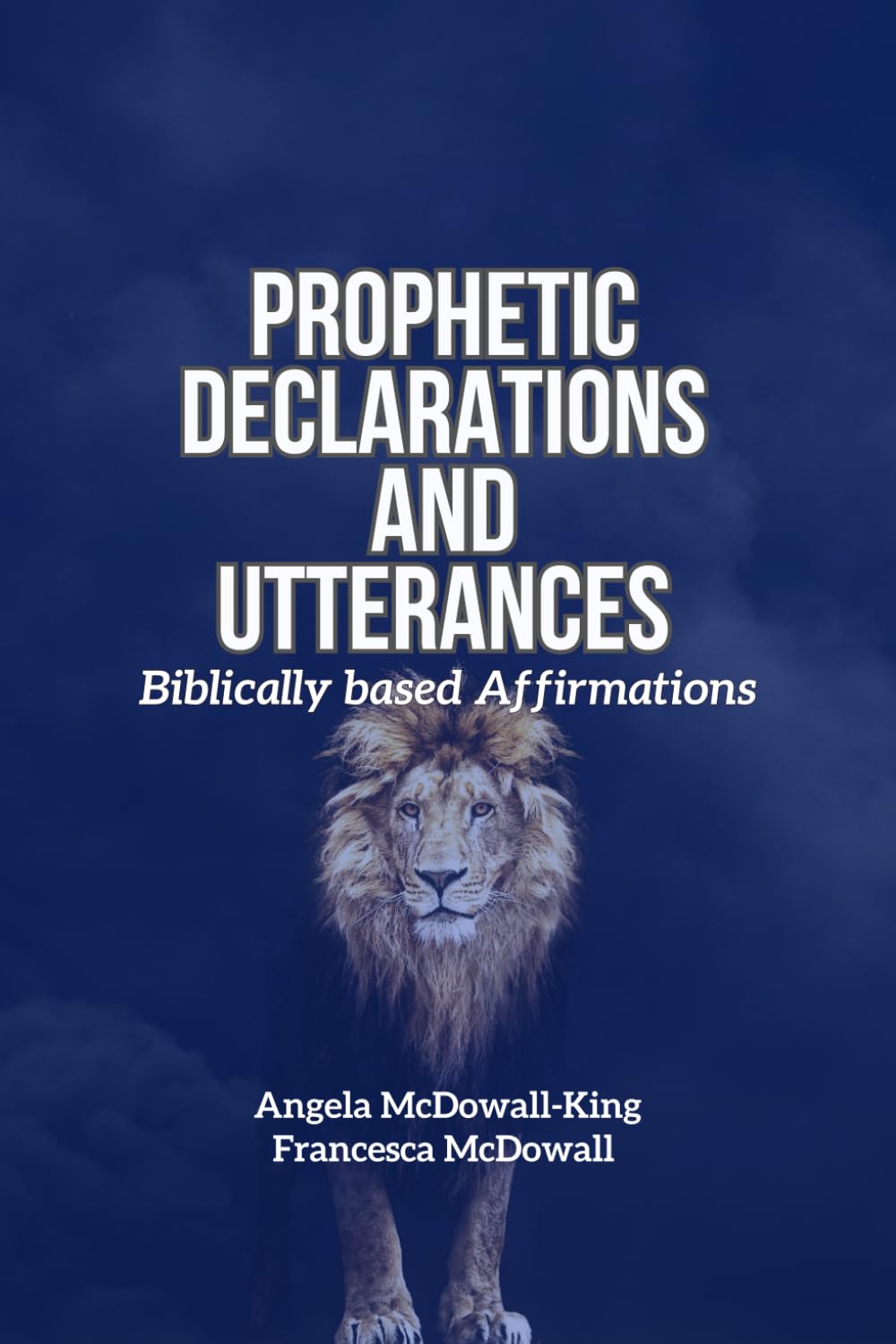 Prophetic Declarations and Utterances: Biblical Affirmations