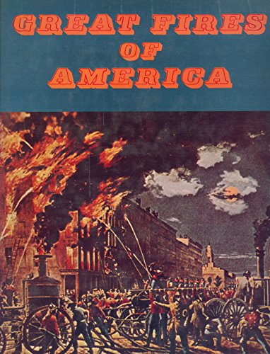 Great fires of America, 0872940489 Book Cover