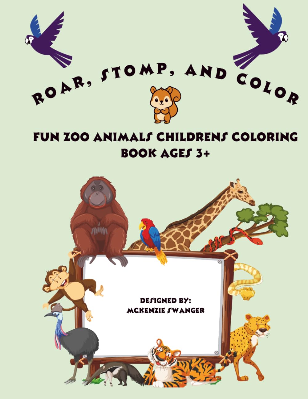 ROAR, STOMP, & COLOR: FUN ZOO ANIMALS CHILDREN'S COLORING BOOK 3 +