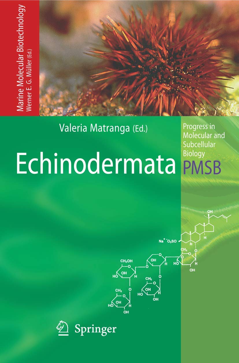 Echinodermata: 39 (Marine Molecular Biotechnology)