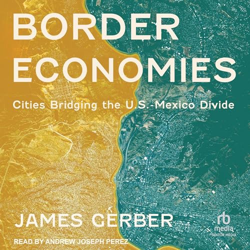 Border Economies by James Gerber episode artwork