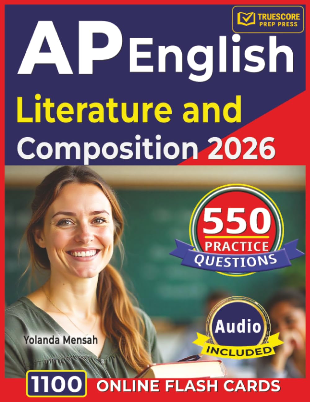 AP English Literature and Composition 2026: Study Guide with 550 Practice Questions, Explained Answers, MCQ & FRQ-Style Practice and In-Depth Review of Poetry, Prose and Drama