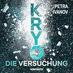 KRYO – Die Versuchung