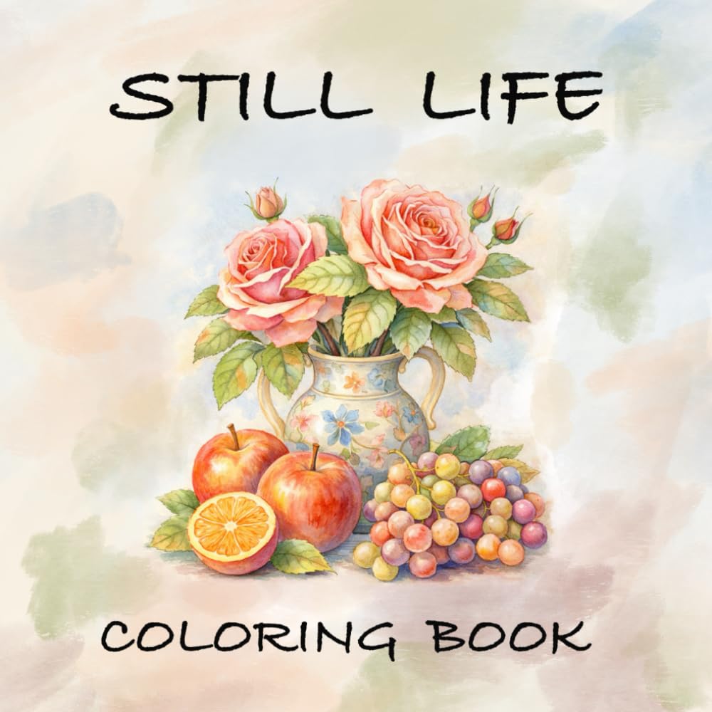 STILL LIFE: COLORING BOOK