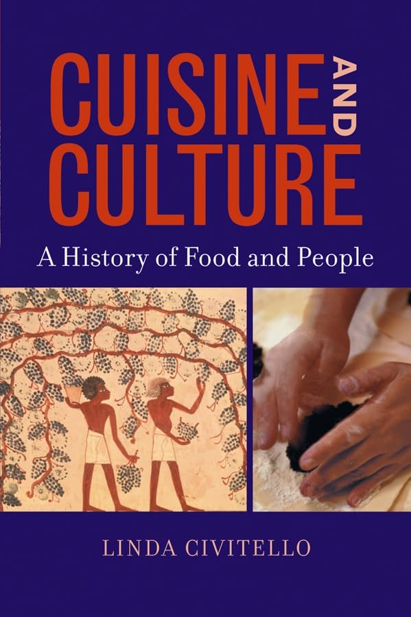 Cuisine and Culture: A History of Food and People