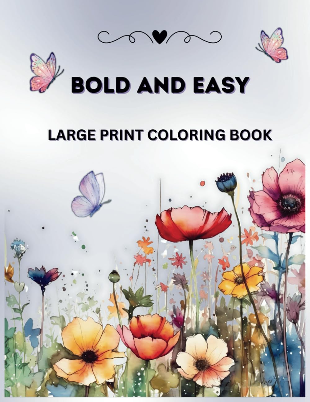 Bold and Easy Large Print Coloring Book: 51 big and simple designs with flowers, birds, food, and more for adults, seniors, and beginners to relieve stress and anxiety