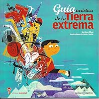 Guia Turistica De La Tierra Extrema 9871217862 Book Cover