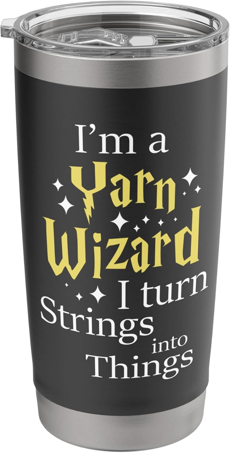 I'm A Yarn Wizard - Knitting Knitter Crocheting Crocheter Stainless Steel Insulated Tumbler