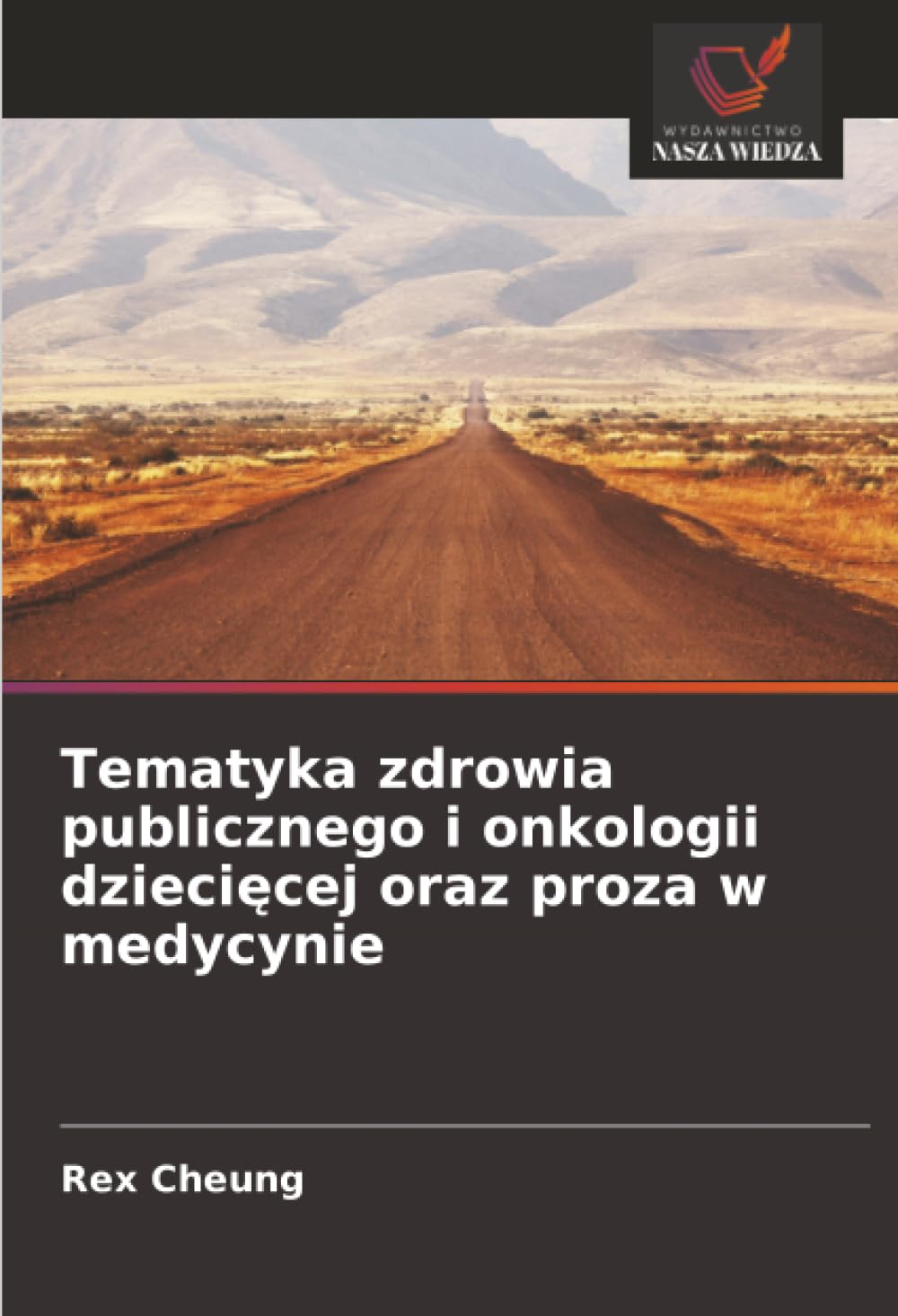 Tematyka zdrowia publicznego i onkologii dziecięcej oraz proza w medycynie