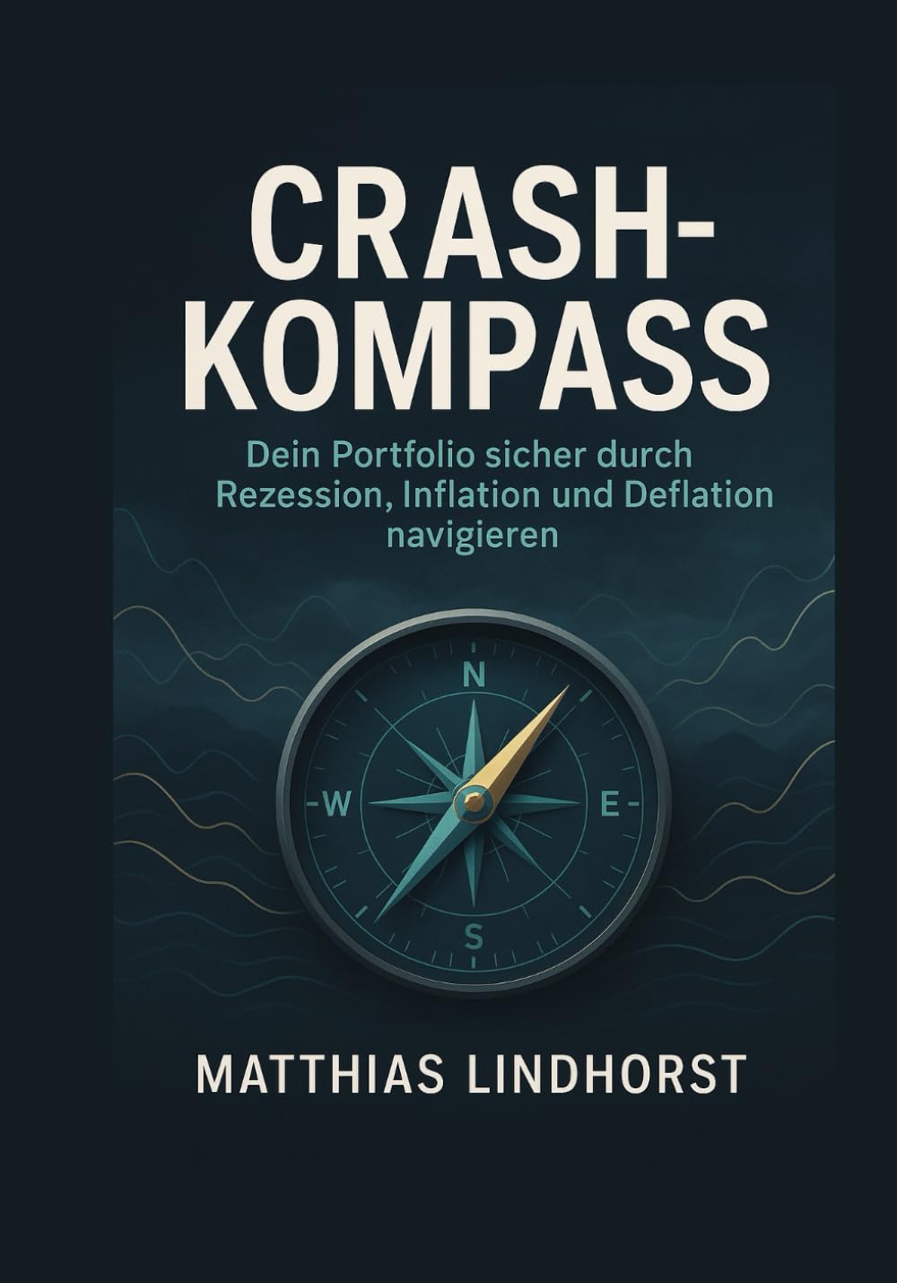 Crash-Kompass: Dein Portfolio sicher durch Rezession, Inflation und Deflation navigieren