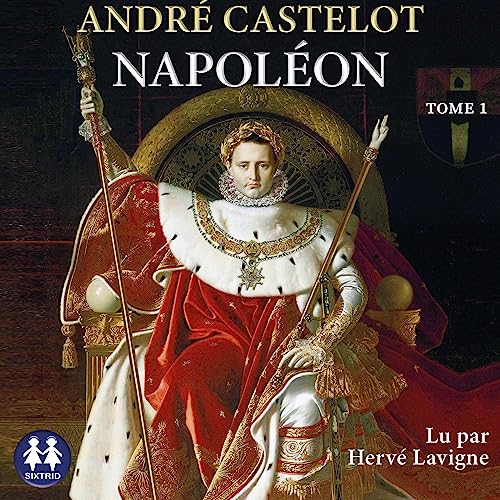 Napol&amp;eacute;on - Tome 1 : André Castelot episode artwork
