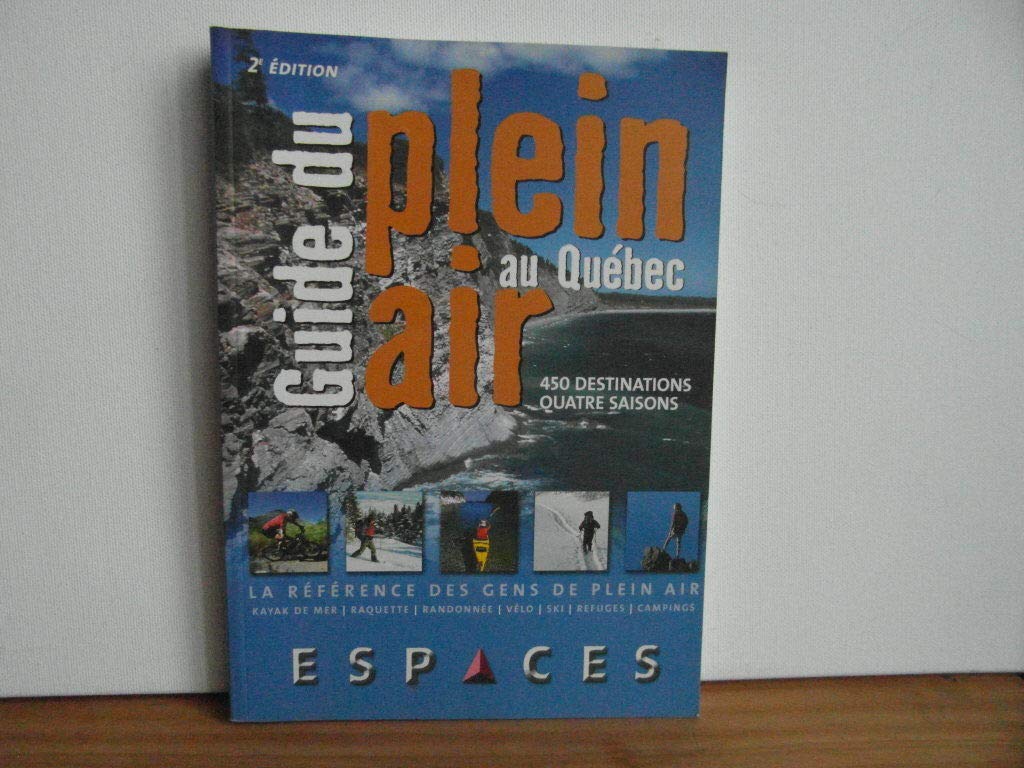 Guide du Plein Air au Québec, 2e Édition [Paperback] Collectif