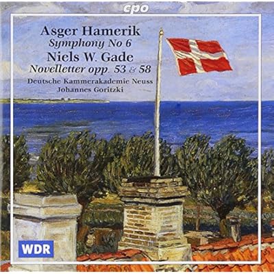 Hamerik: Symphony No.6/Gade: Novelette, Opp.53 & 58