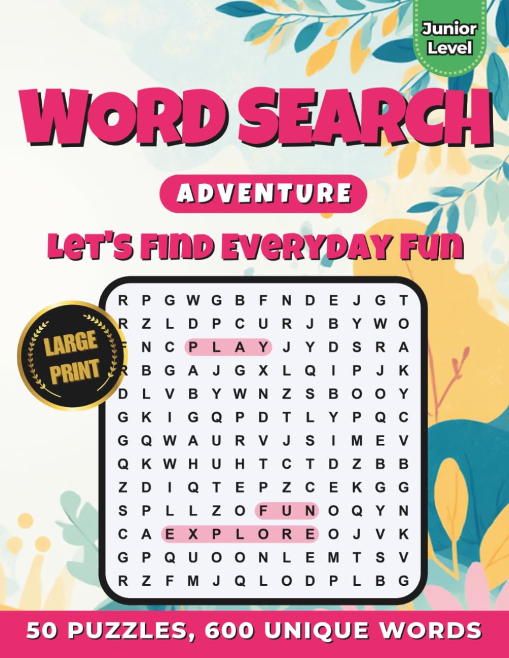 Let's Find Everyday Fun: Word Search: 50 Puzzles & 600 Words | Large Print Word Finds for Kids (Word Search Adventure)