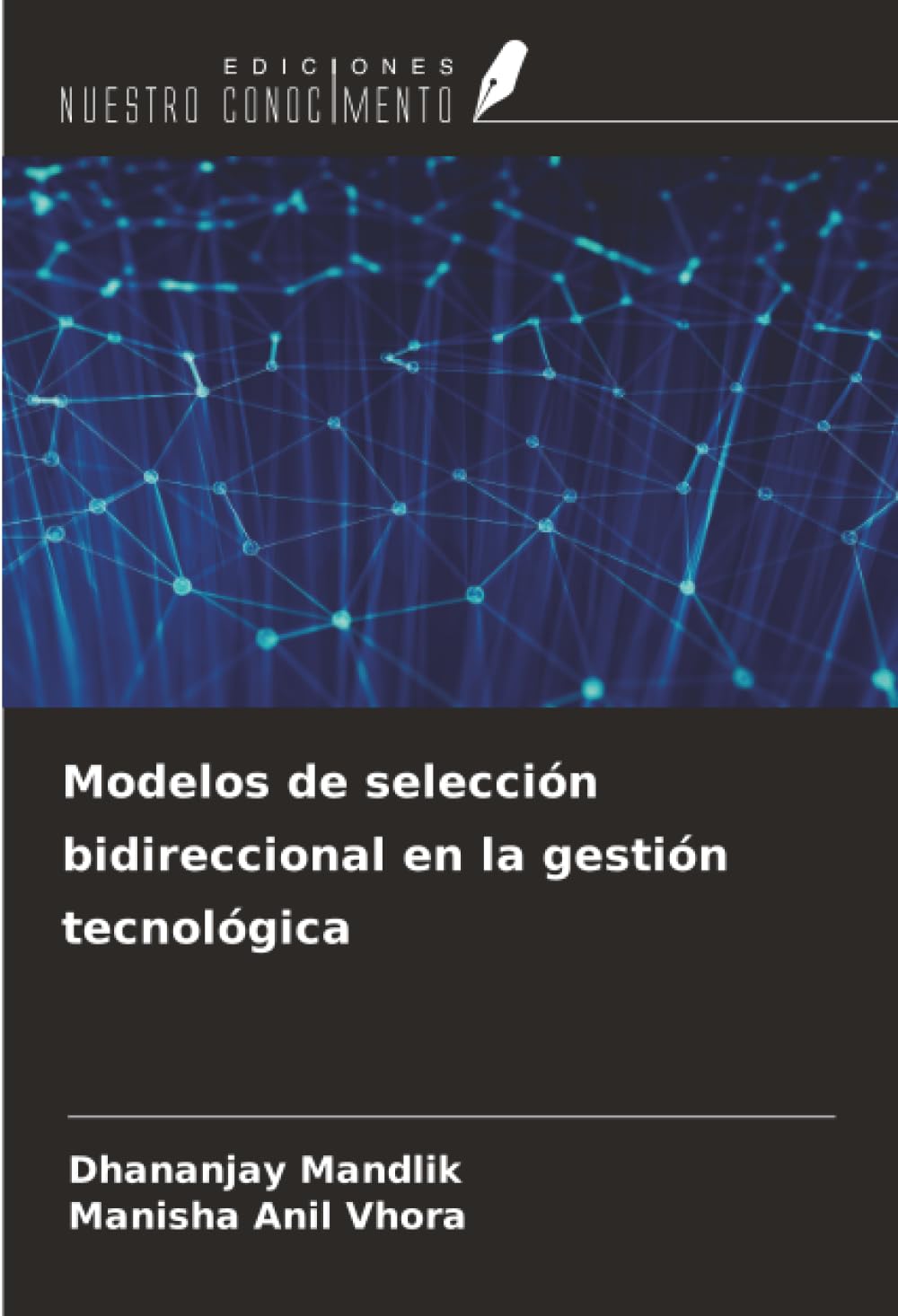 Modelos de selección bidireccional en la gestión tecnológica