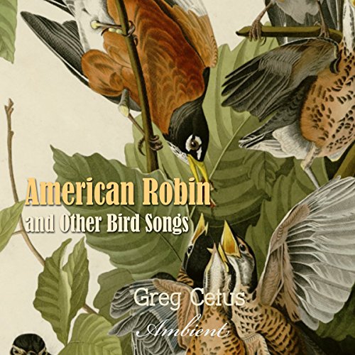 American Robin and Other Bird Songs by Greg Cetus | Free Audiobook