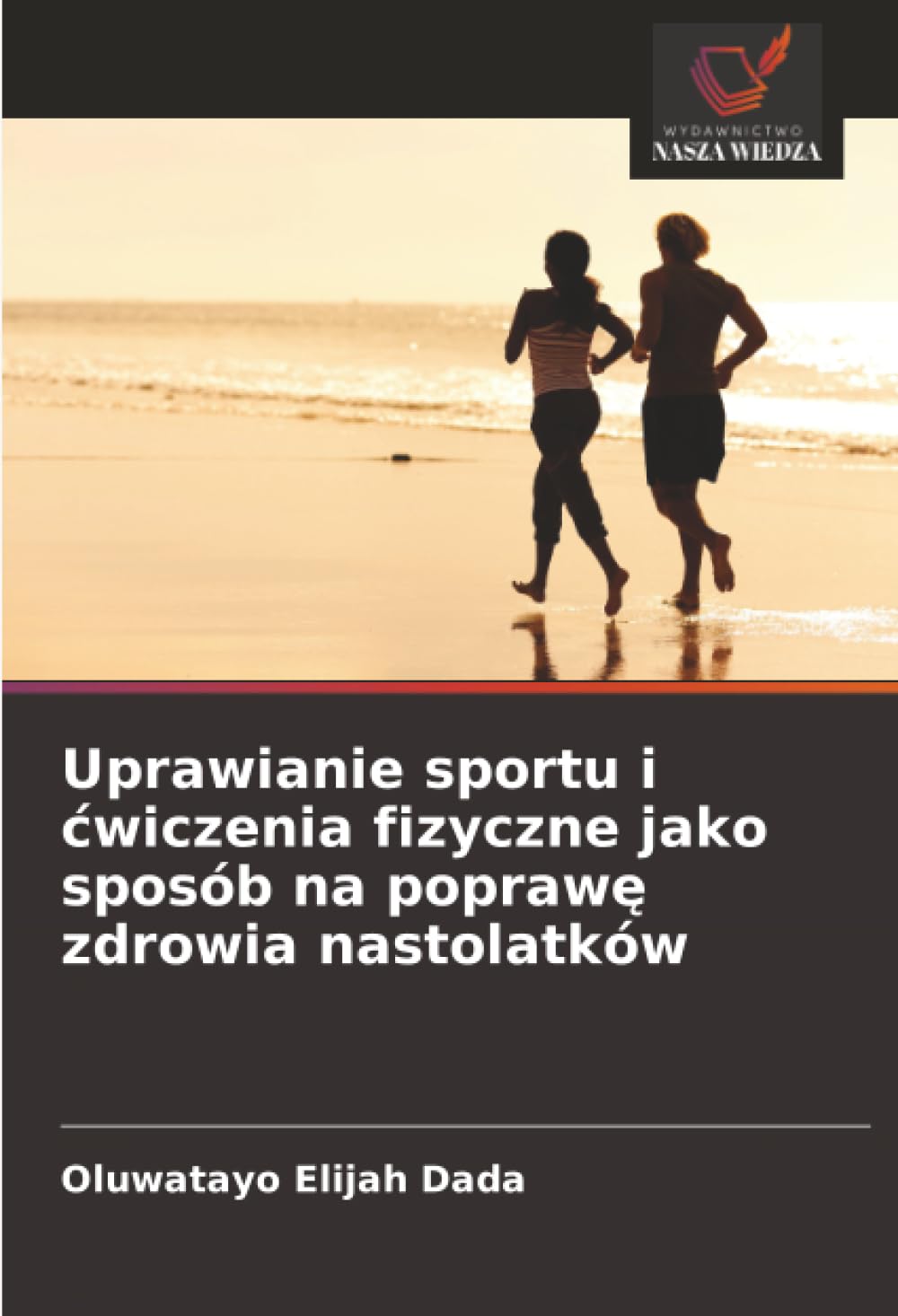 Uprawianie sportu i ćwiczenia fizyczne jako sposób na poprawę zdrowia nastolatków