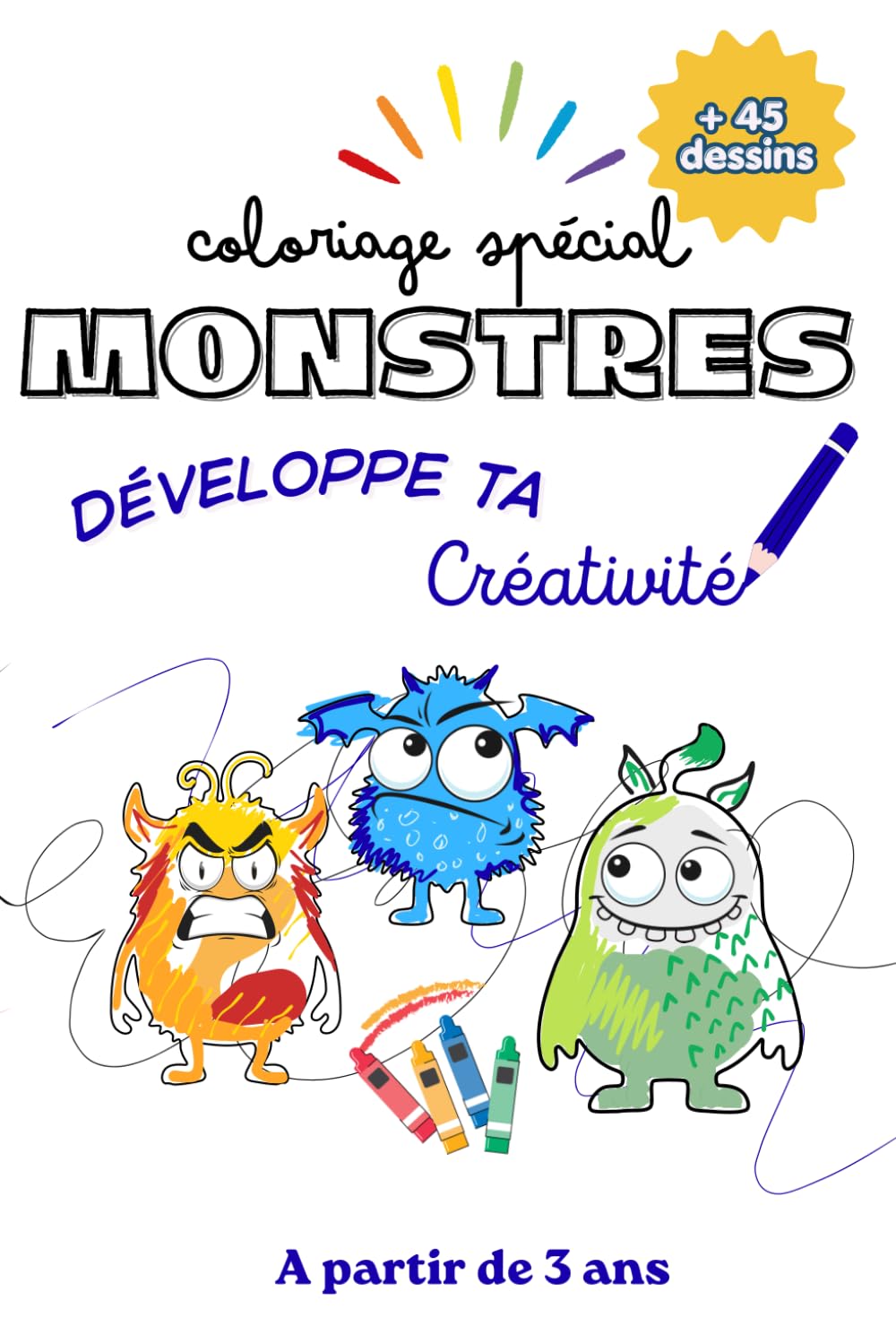 Coloriage pour enfant: Spécial Monstres ! (Livres de coloriages)
