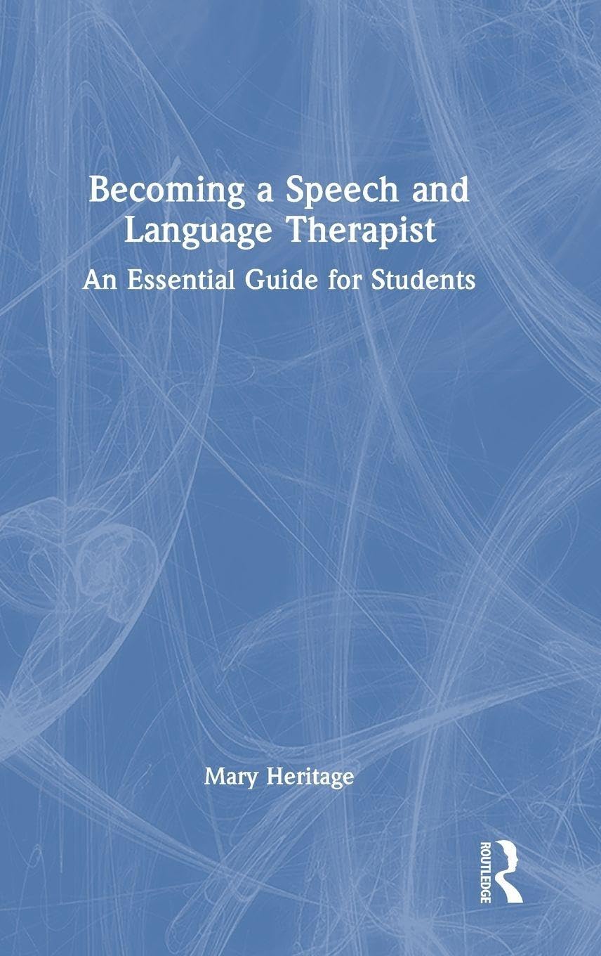 Becoming a Speech and Language Therapist: An Essential Guide for Students