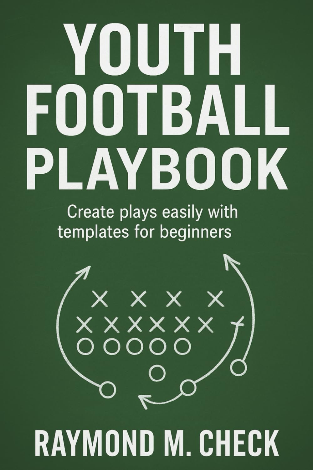 Youth Football Playbook: Create plays easily with templates for beginner