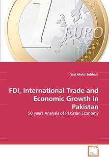 FDI, International Trade and Economic Growth in Pakistan: 50 years Analysis of Pakistan Economy
