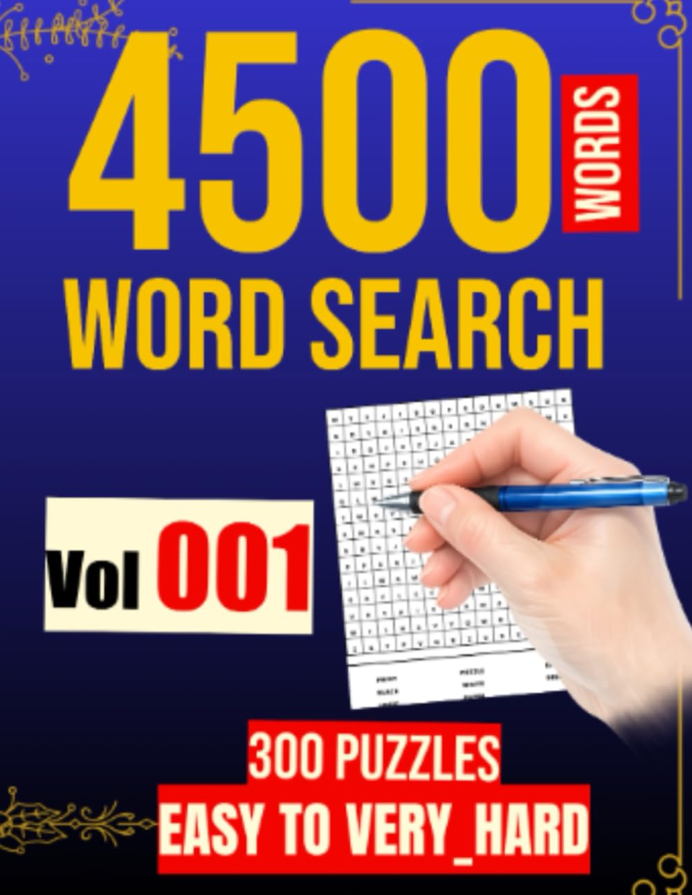 300 WORD SEARCH - 4500 WORDS: VOL . 001 (300 WORD SEARCH PUZZLE IN EACH BOOK)