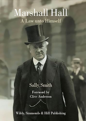 Marshall Hall: A Law unto Himself