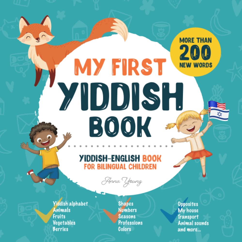 My First Yiddish Book. Yiddish-English Book for Bilingual Children: Yiddish-English children's book with illustrations for kids. A great educational .