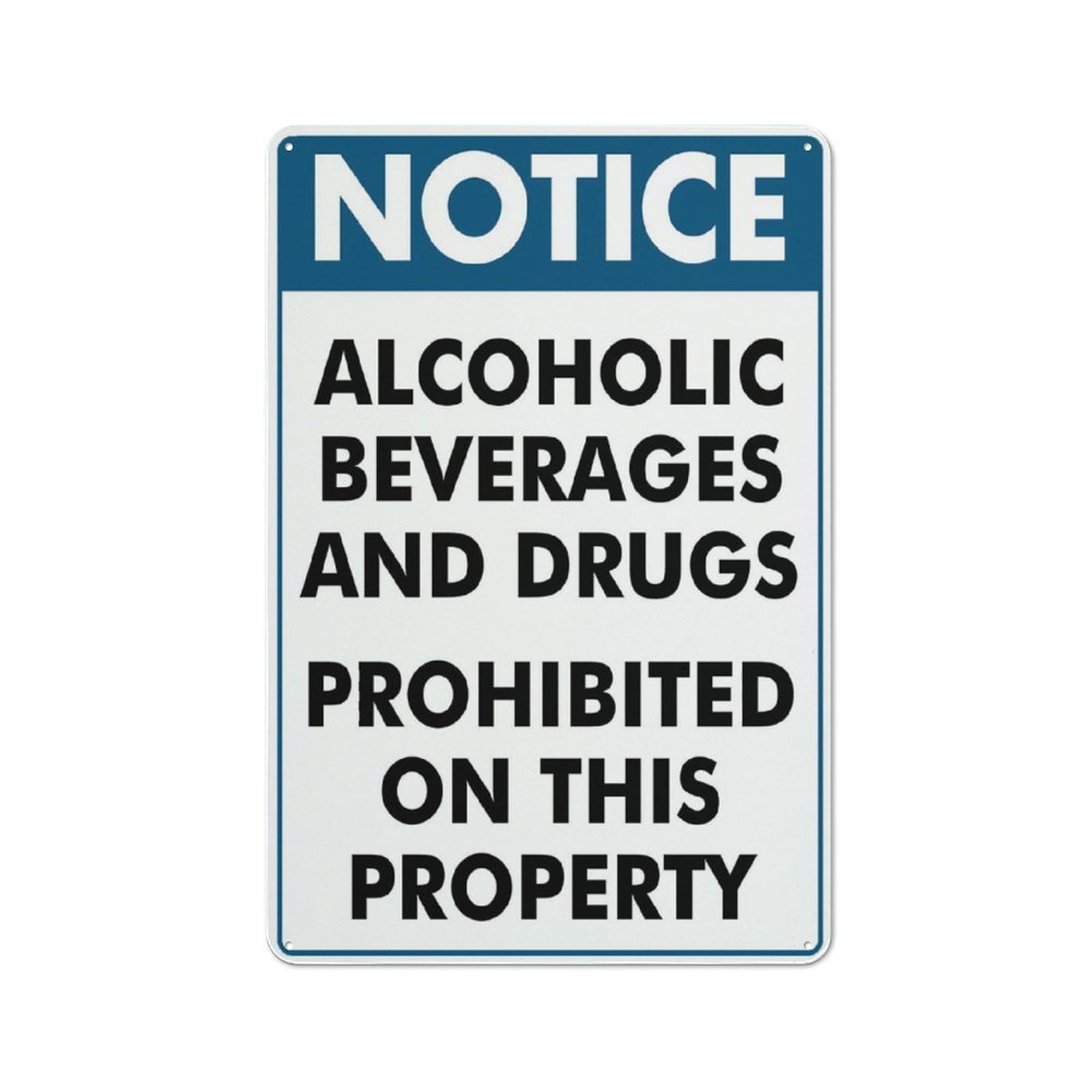 Notice Alcoholic Beverages And Drugs Prohibited Sign For House 8x12Inch Aluminum Metal Tin Sign For Indoor & Outdoor Yard Sign Lawn Sign Decor