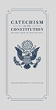 Catechism on the Constitution: Revised from an 1828 Original