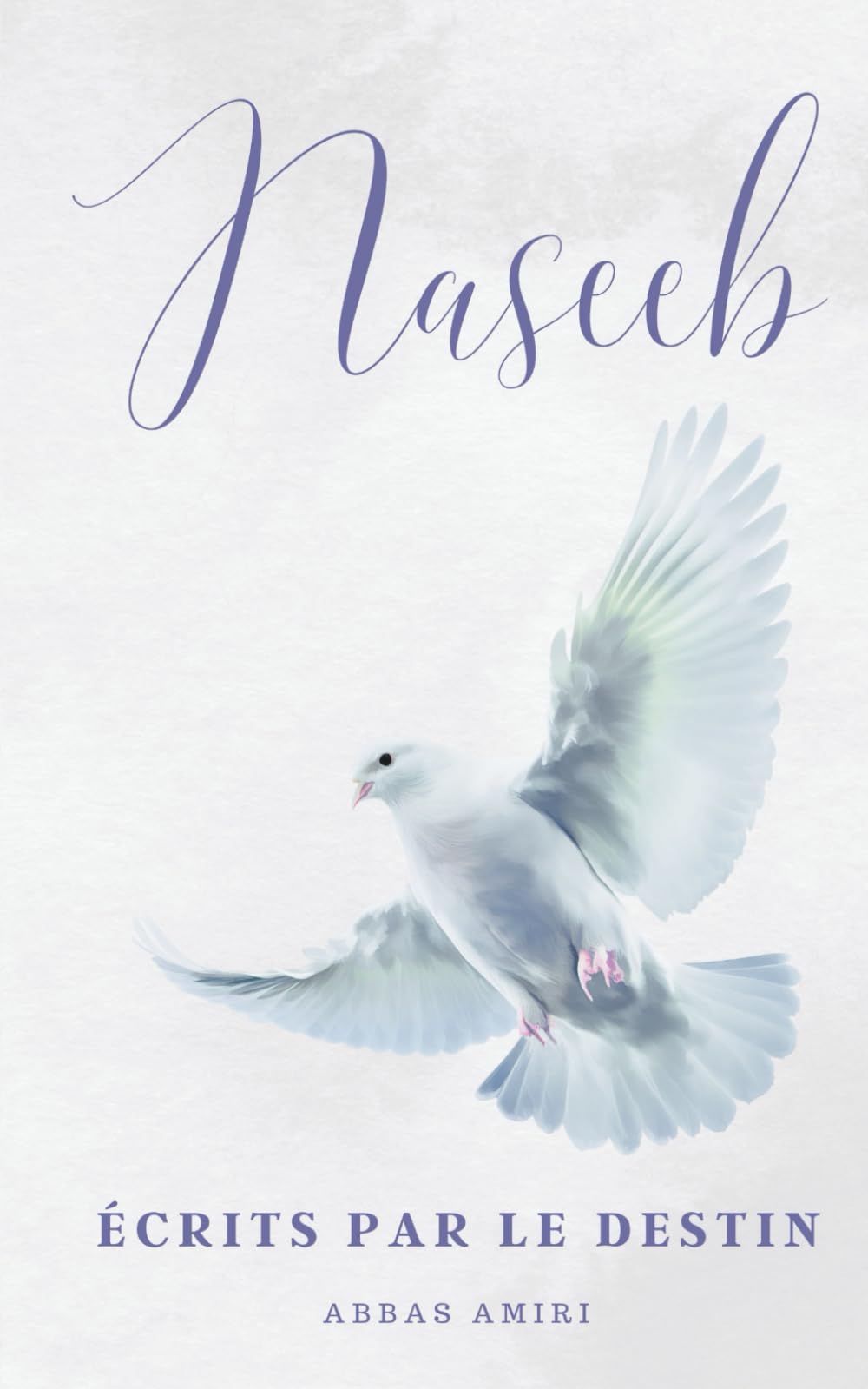 Naseeb - Écrits Par Le Destin: 150+ poèmes d’amour arabes | Cadeau idéal pour un être cher, une âme sœur ou pour soi-même