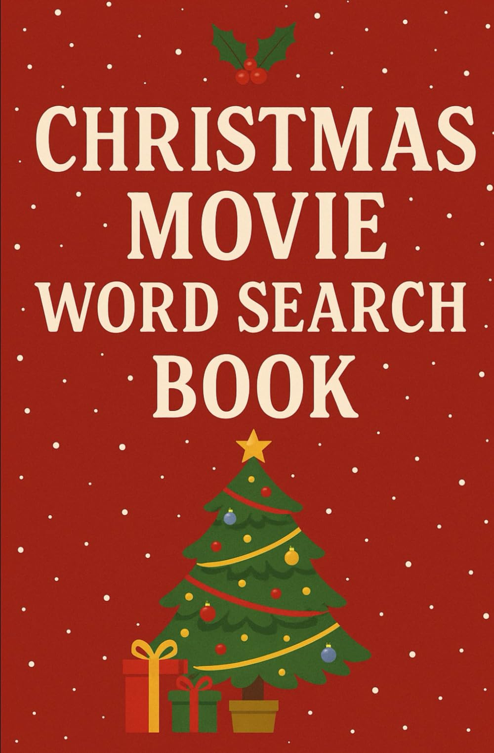 Christmas Movie Word Search: 30 Unique Word Searches to Celebrate the Magic of Christmas Cinema