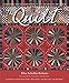 The Quilt: A History and Celebration of an American Art Form