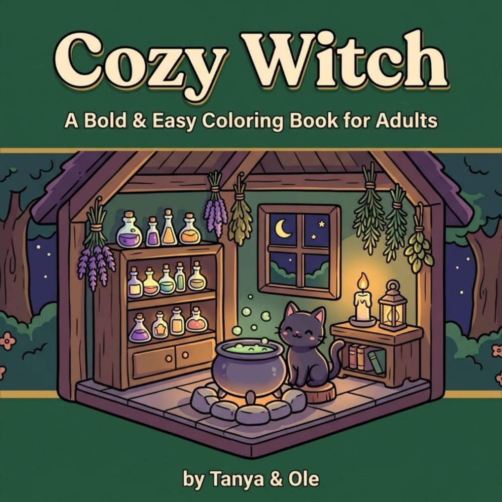 Cozy Witch Coloring Book for Adults: Whimsical Witchcore & Cottagecore Illustrations: Bold and Relaxing Designs with Thick Outlines for Stress-Free Coloring and Mindfulness
