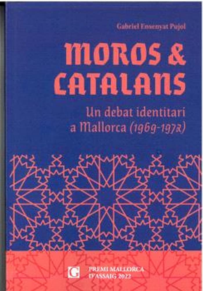 Moros i catalans livre broché Mallorca recherche historique espagnole