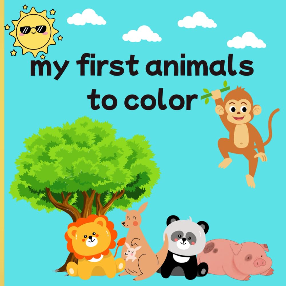 my first animals to color: educational coloring pages with animals for children 3-5