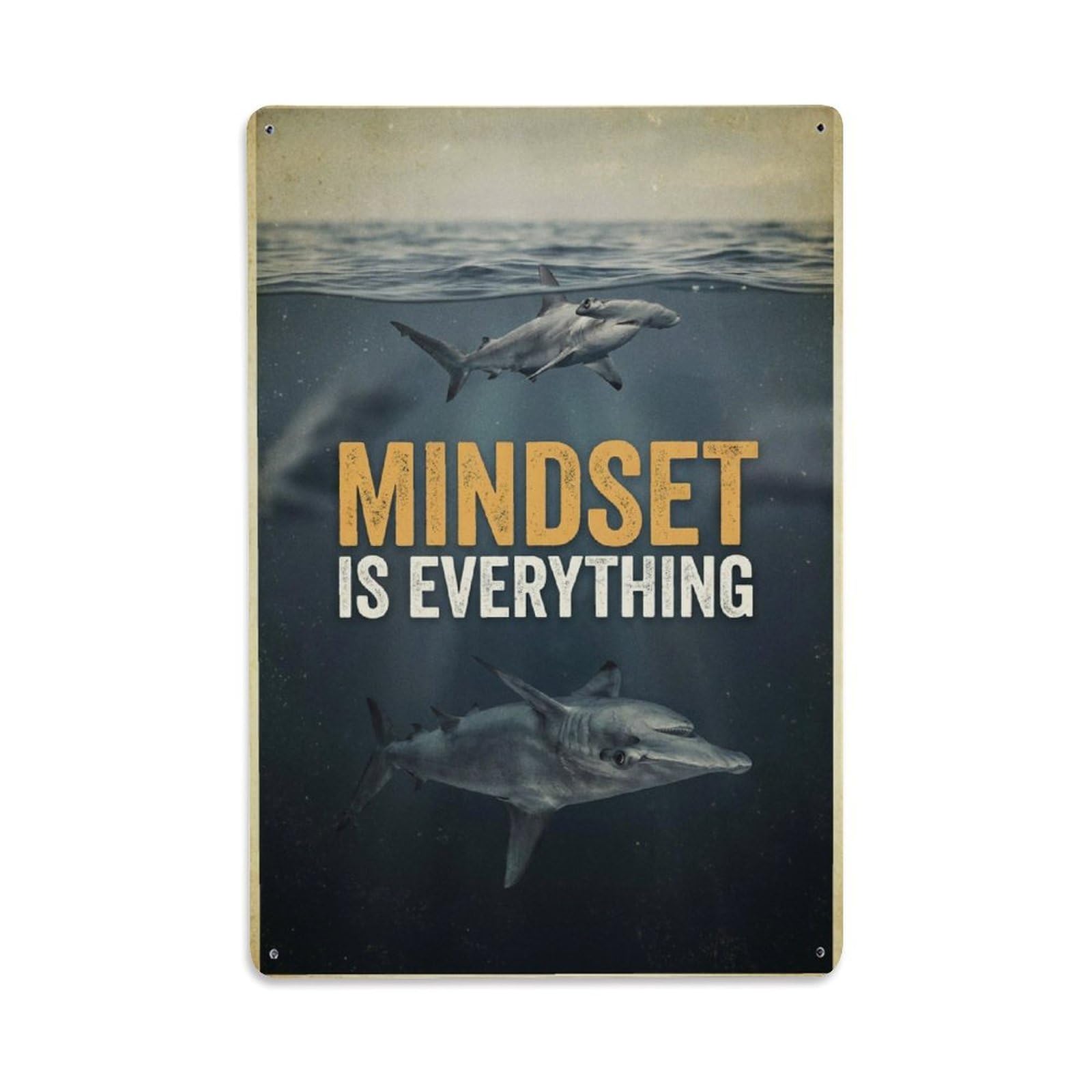 Metal Tin Sign Mindset Is Everything Hammerhead Motivation Quote