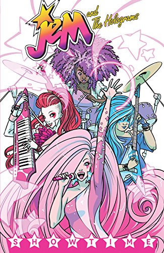 Jem and the Holograms Vol. 1: Showtime (Jem and the Holograms (2015-))