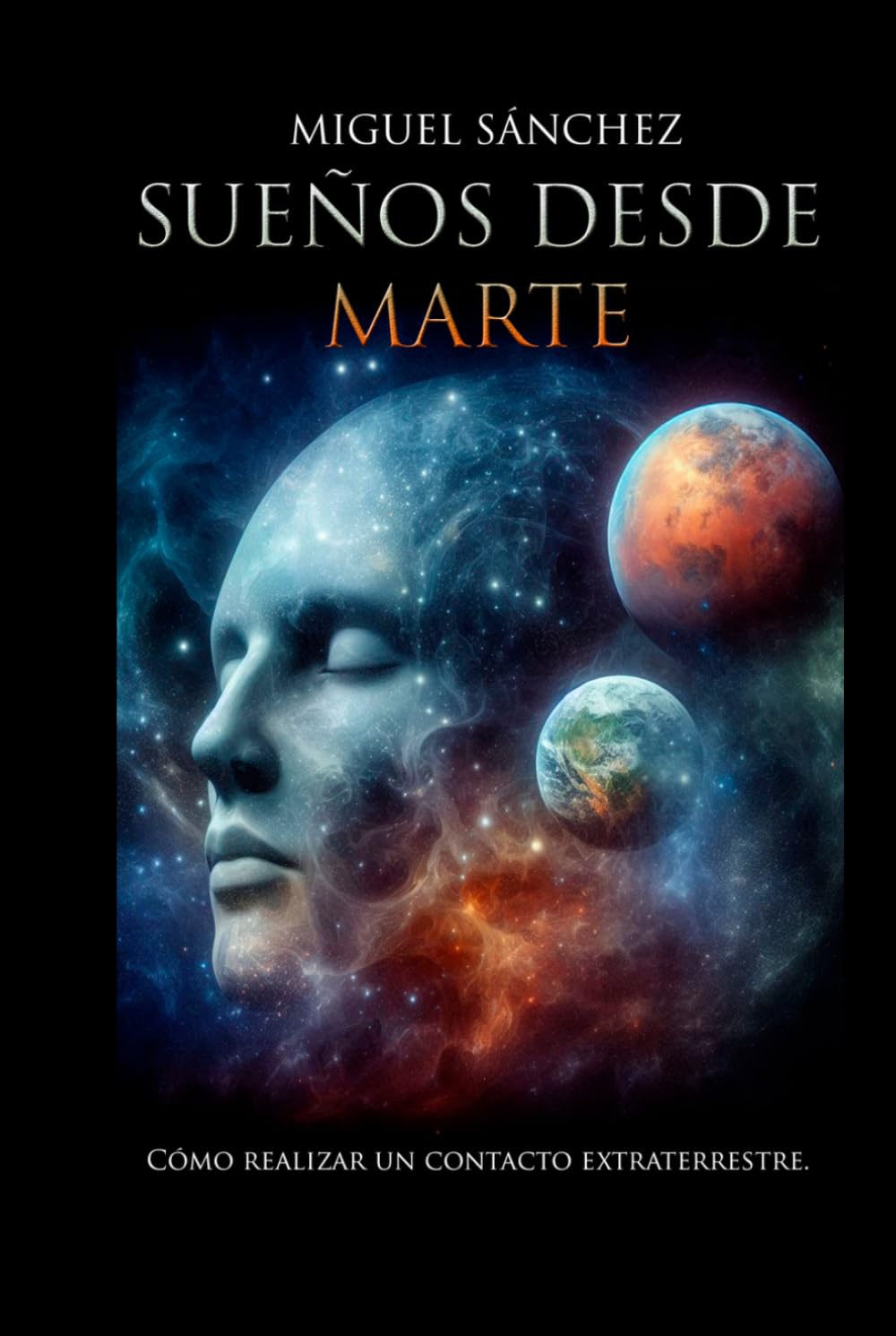 Sueños desde Marte: Cómo realizar un contacto extraterrestre