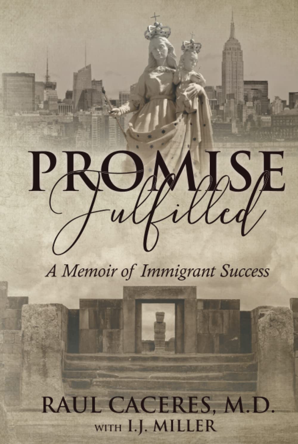 Promise Fulfilled: A Memoir of Immigrant Success