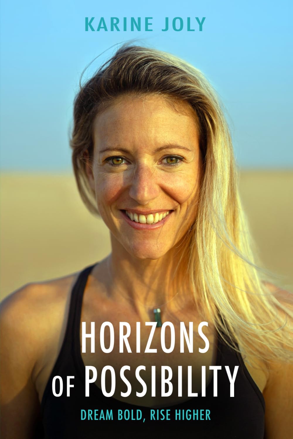Horizons of Possibility: Dream Bold, Rise Higher
