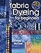 Fabric Dyeing For Beginners