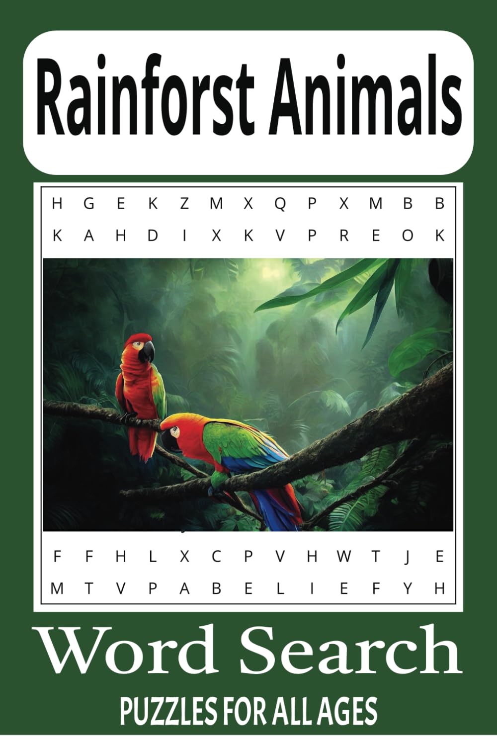 Rainforest Animals Word Search Puzzle Book-Explore the Wonders of the Jungle!: Word Searches with Easy to Read Print, Rainforest Animals search for ... for Vacations, Travel, Relaxing