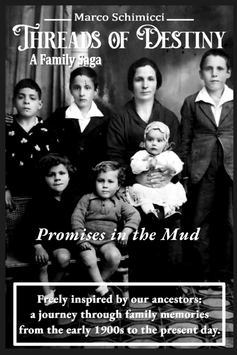 Threads of Destiny - Book One: Promises in the Mud: A Sicilian and Umbrian Family Saga: 1 (THREADS OF DESTINY – A Family Saga)